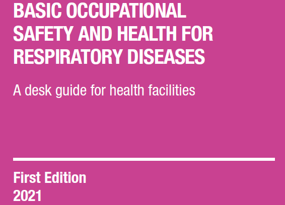 Front cover of Basic occupational safety and health for respiratory diseases: a desk guide for health facilities