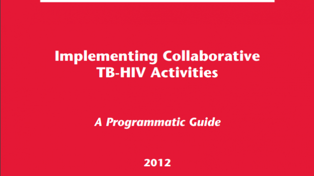 Implementing Collaborative Tb Hiv Activities A Programmatic Guide